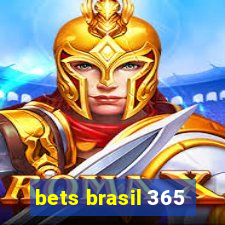 bets brasil 365